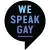We speak gay -text in a bubble