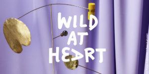 Wild at Heart