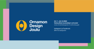 Ornamon Design joulu 2020. Vastuulliset joululahjat verkosta www.finnishdesigners.fi/verkkokaupat. Seuraa Instagramissa ja Facebookissa @finnishdesigners