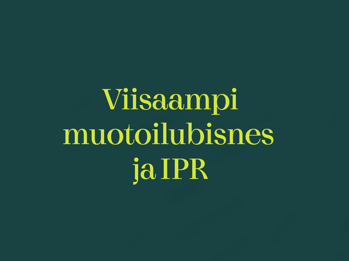 Viisaampi muotoilubisnes ja IPR