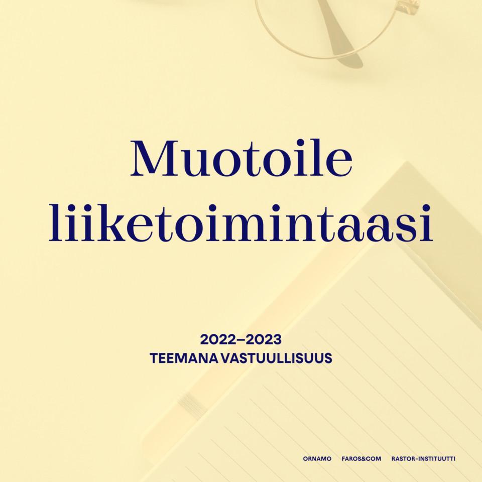 Muotoile liiketoimintaasi 2022-2023, teemana vastuullisuus