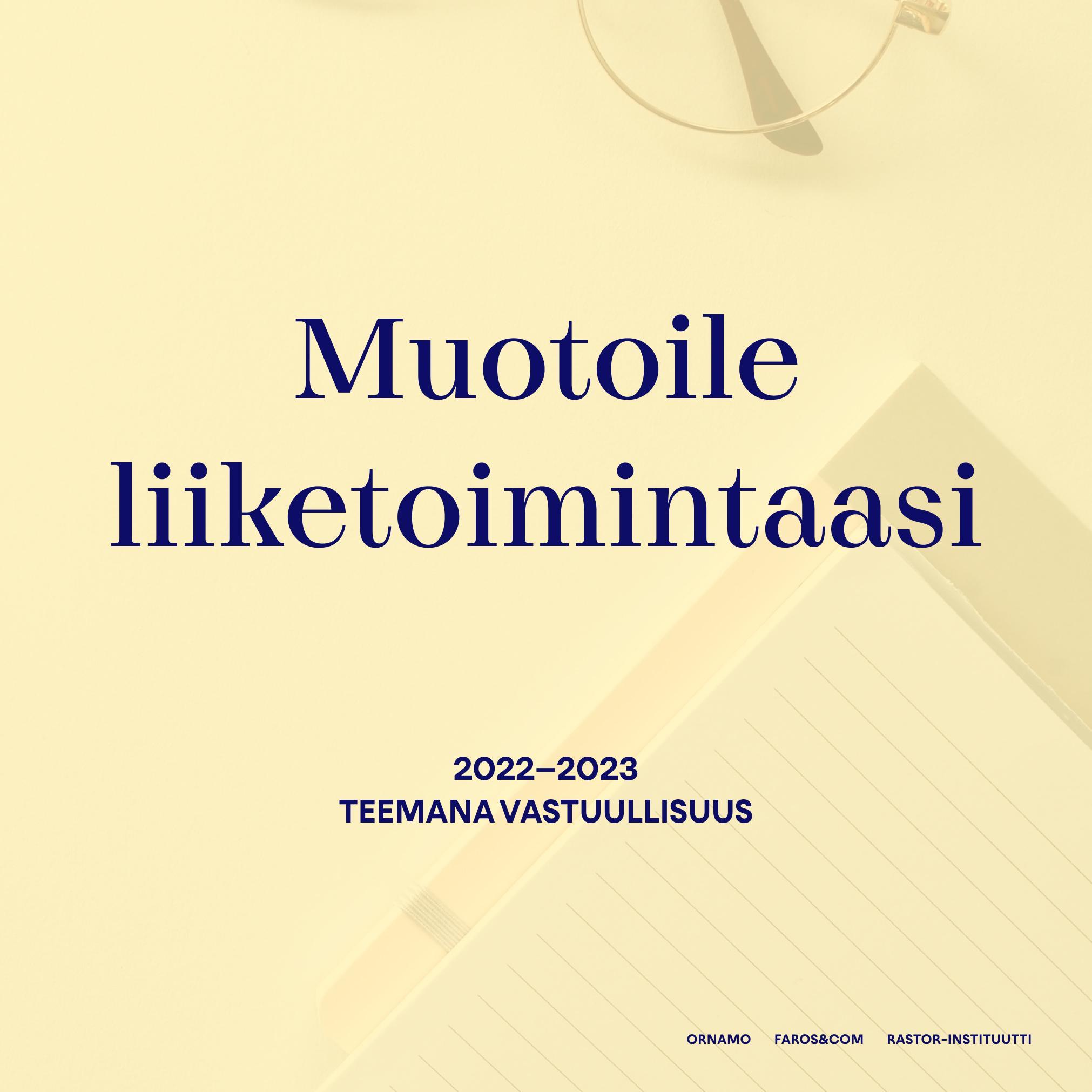 Muotoile liiketoimintaasi 2022-2023, teemana vastuullisuus