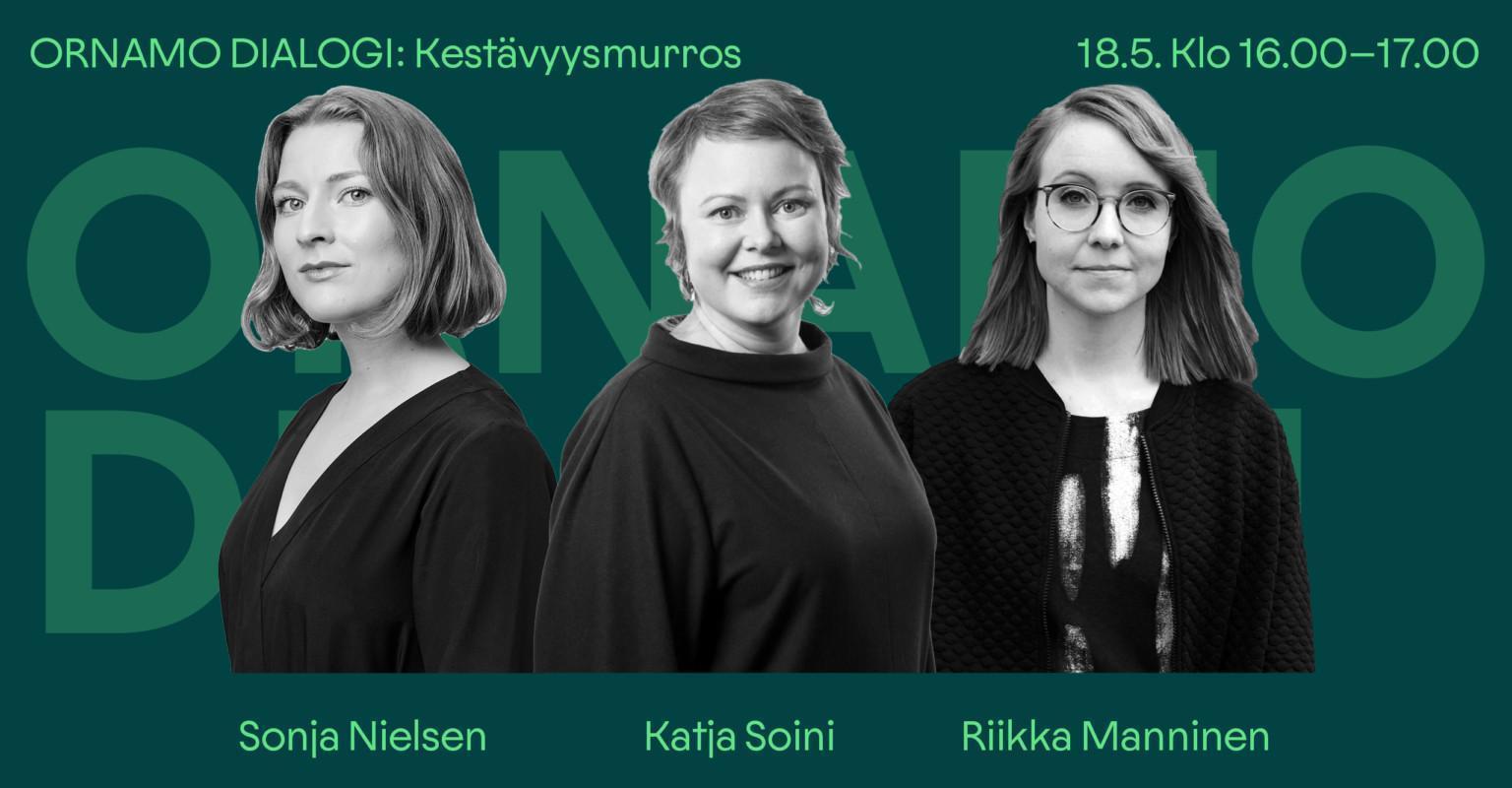 Ornamo Dialogi: Kestävyysmurros. Kuvassa Sonja Nielsen, Katja Soini ja Riikka Manninen.