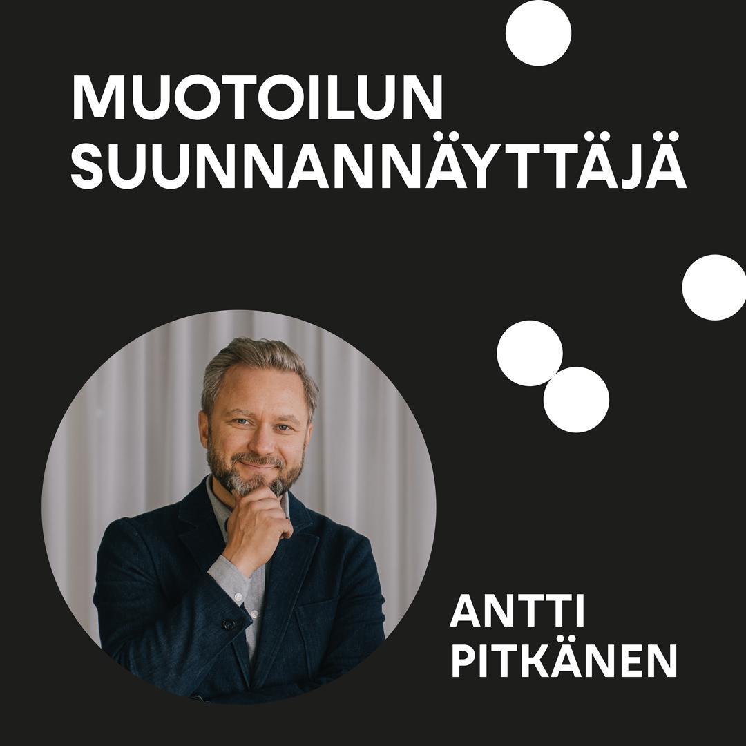 Muotoilun suunnannäyttäjä Antti Pitkänen