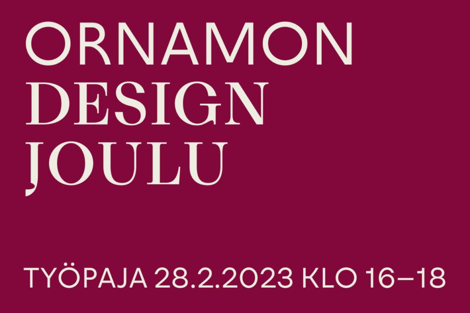 Design Joulu -banneri. Kuvassa tiedot työpajan ajankohdasta 28.2.2023 klo 16-18